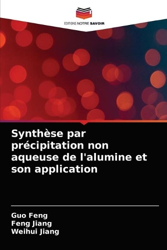 Synthèse par précipitation non aqueuse de l'alumine et son application
