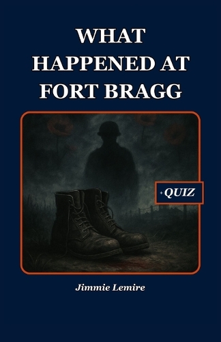 What Happened at Fort Bragg
