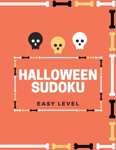 Halloween Sudoku Easy Level: : 200 Sudoku Puzzles For Beginner, Easy Level Includes Solutions, Easy and Fun Activity