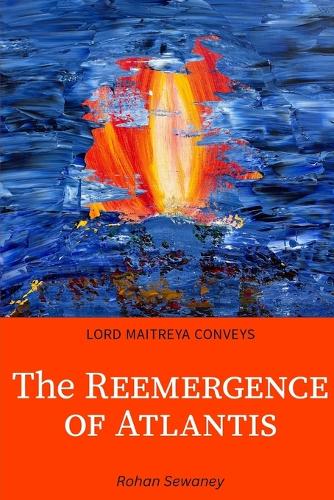 LORD MAITREYA CONVEYS The Reemergence Of Atlantis