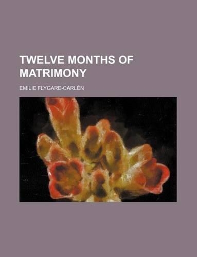 Twelve Months of Matrimony