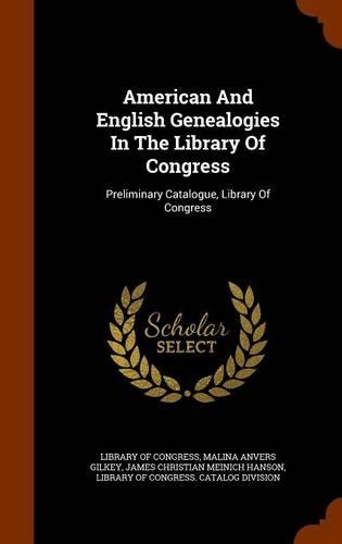 American And English Genealogies In The Library Of Congress