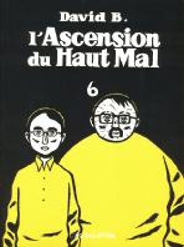 L'Ascension Du Haut Mal: L'Ascension Du Haut Mal 6