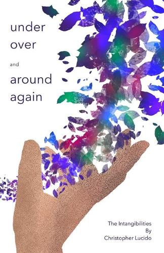 under, over, and around again: The Intangibilities