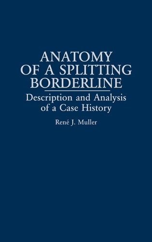 Anatomy of a Splitting Borderline: Description and Analysis of a Case History