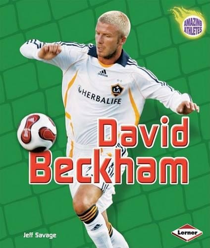 David Beckham: (Amazing Athletes (Paperback))