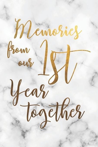 Memories From Our First Year Together