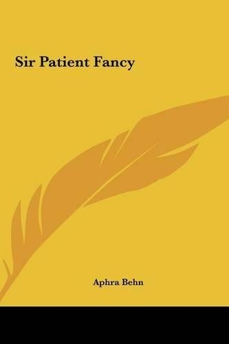 Sir Patient Fancy