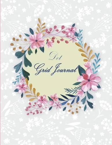 Dot Grid Journal: Daily Notebook to Write in Bullet Dots & Dot Grid Paper 120 Pages 8.5" x 11".