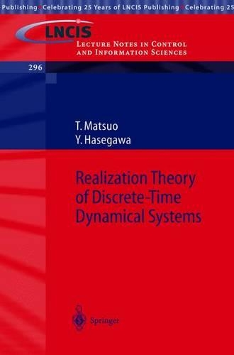 Realization Theory of Discrete-Time Dynamical Systems: (296 Lecture Notes in Control and Information Sciences)