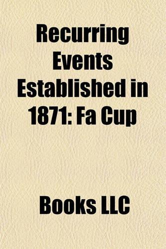 Recurring Events Established in 1871: Fa Cup, Derbyshire County Cricket Club Seasons, Monmouth Oaks