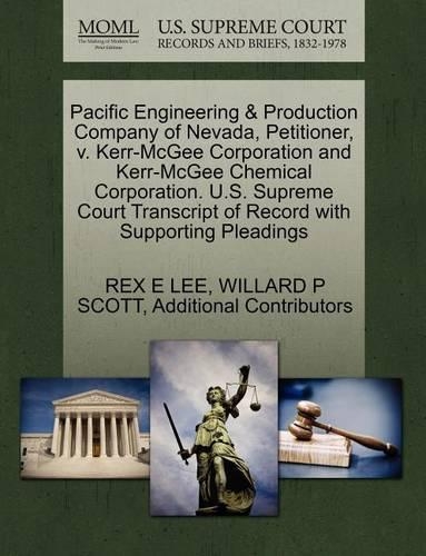 Pacific Engineering & Production Company of Nevada, Petitioner, V. Kerr-McGee Corporation and Kerr-McGee Chemical Corporation. U.S. Supreme Court Transcript of Record with Supporting Pleadings