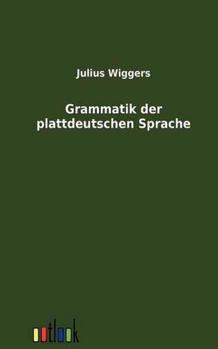 Grammatik Der Plattdeutschen Sprache