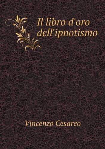 Il libro d'oro dell'ipnotismo