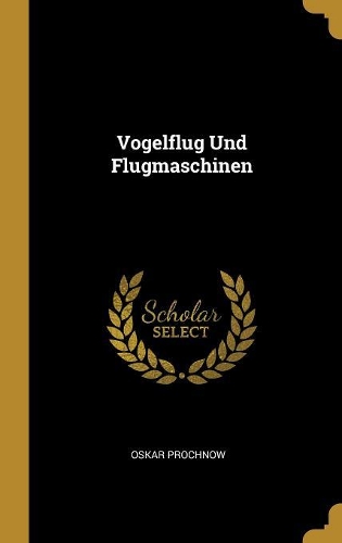 Vogelflug Und Flugmaschinen