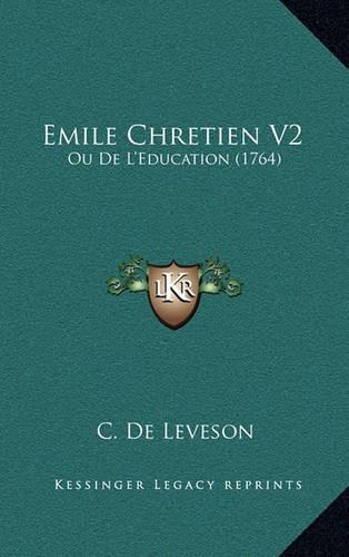 Emile Chretien V2: Ou De L'Education (1764)
