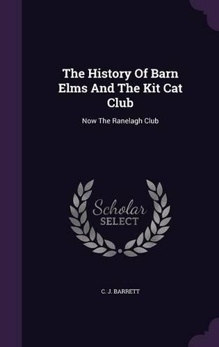 The History Of Barn Elms And The Kit Cat Club