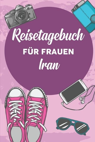 Reisetagebuch für Frauen Iran