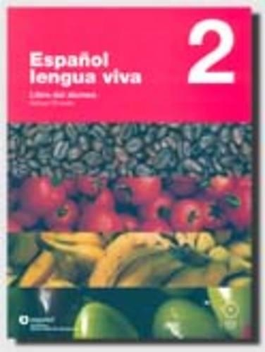 Espanol Lengua Viva: Libro del alumno + CD 2