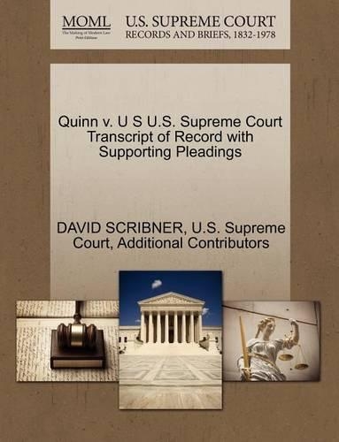 Quinn V. U S U.S. Supreme Court Transcript of Record with Supporting Pleadings