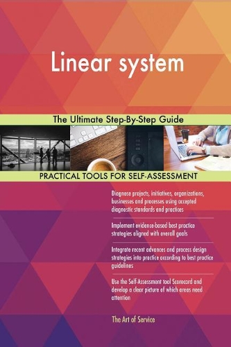 Linear system: The Ultimate Step-By-Step Guide