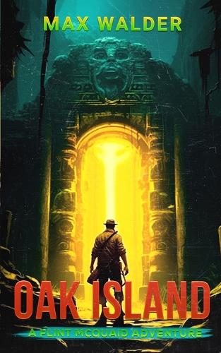 Oak Island: A Flint McQuaid Adventure(1 A Flint McQuaid Adventure)