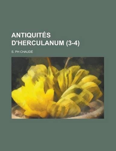 Antiquites D'Herculanum (3-4)