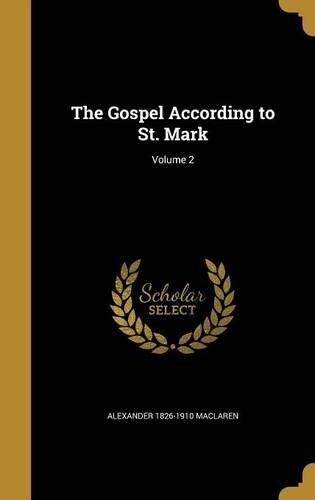 The Gospel According to St. Mark; Volume 2