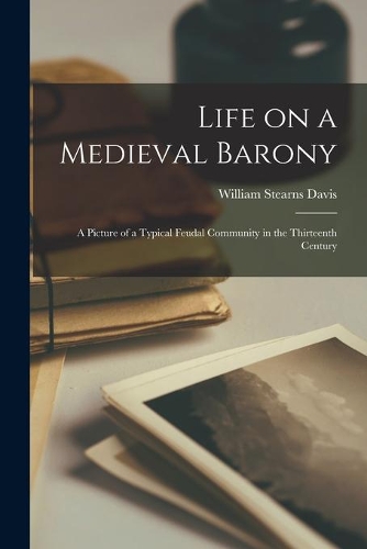Life on a Medieval Barony