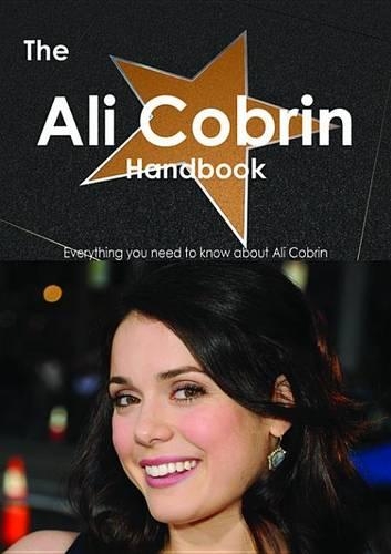 The Ali Cobrin Handbook - Everything You Need to Know about Ali Cobrin