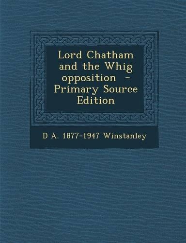 Lord Chatham and the Whig Opposition