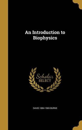 An Introduction to Biophysics