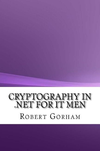 Cryptography in .Net for It Men
