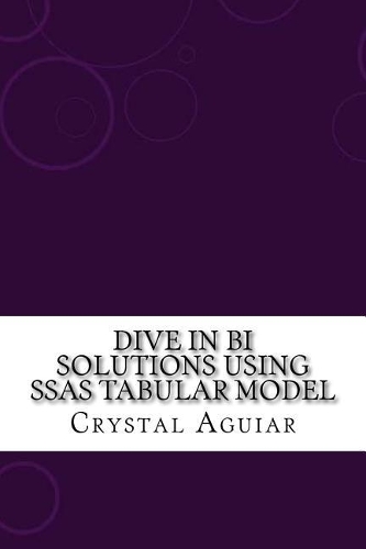 Dive in Bi Solutions Using Ssas Tabular Model