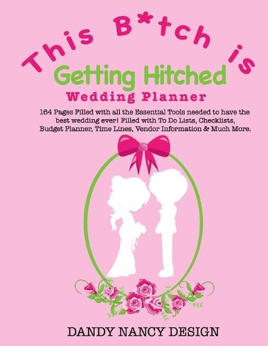 This B*tch is Getting Hitched Wedding Planner