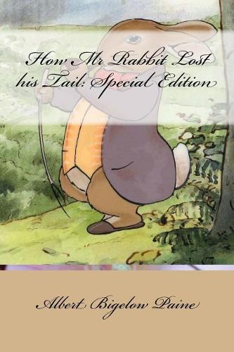 How MR Rabbit Lost His Tail: Special Edition