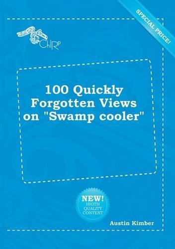 100 Quickly Forgotten Views on Swamp Cooler