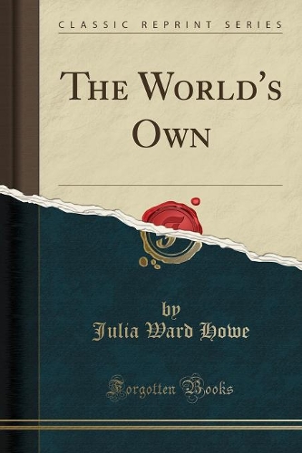 The World's Own (Classic Reprint)