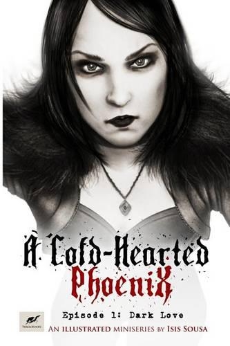 A Cold-Hearted Phoenix - Episode 1