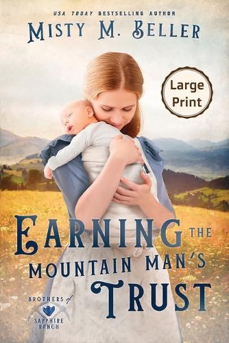 Earning the Mountain Man's Trust: (4 Brothers of Sapphire Ranch)