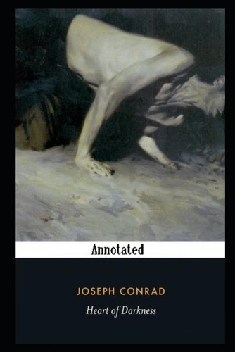 Heart of Darkness By Joseph Conrad An Annotated Updated Version
