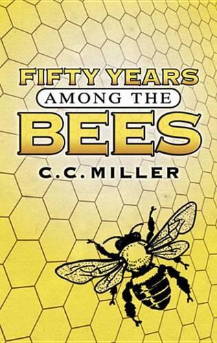 Fifty Years Among the Bees