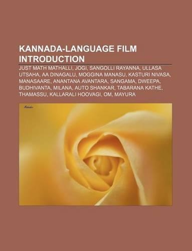 Kannada-Language Film Introduction: Just Math Mathalli, Jogi, Sangolli Rayanna, Ullasa Utsaha, AA Dinagalu, Moggina Manasu, Kasturi Nivasa