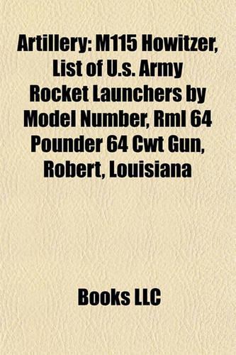 Artillery Introduction: Range Table, 12-Inch M1895, List of U.S. Army Rocket Launchers by Model Number, Robert, Louisiana, L6 Wombat