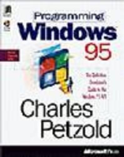 Programming Windows 95: (Microsoft programming series)