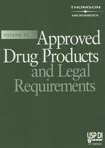 Approved Drug Products and Legal Requirements: (03 USP DI: v.3 Approved Drug Products & Legal Requirements)