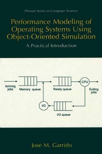 Performance Modeling of Operating Systems Using Object-Oriented Simulations