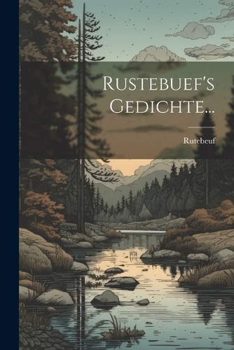 Rustebuef's Gedichte...