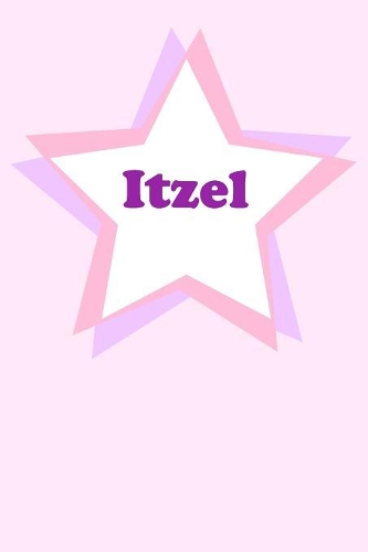Itzel: Personalized Name Journal. Wide Ruled (Lined) Writing Diary, Composition Book. Cute Pink Star Cover for Girls, Kids and Teens