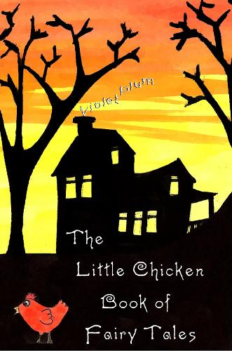 The Little Chicken Book of Fairy Tales